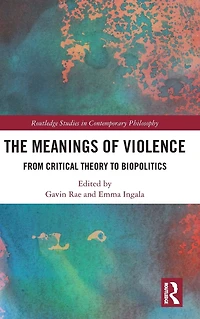The Meanings of Violence: From Critical Theory to Biopolitics