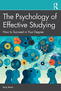 The Psychology of Effective Studying: How to Succeed Your Degree