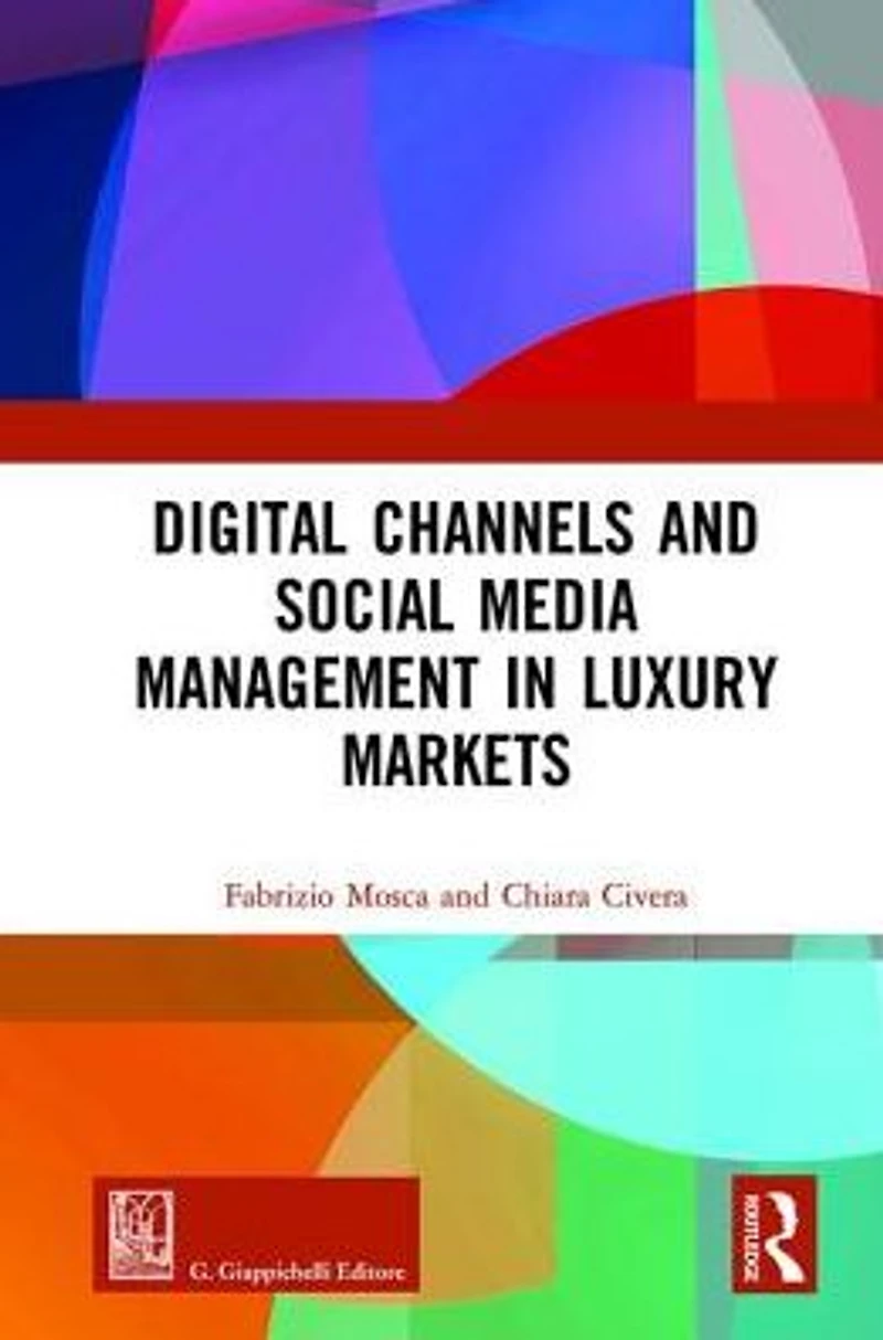 Digital Channels and Social Media Management Luxury Markets