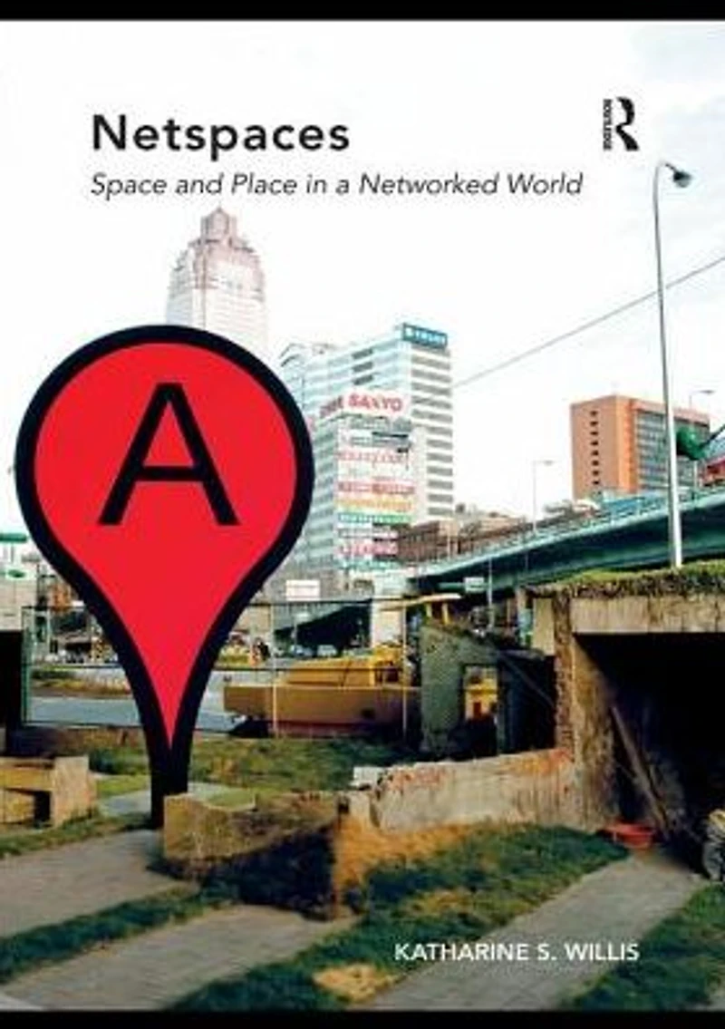 Netspaces: Space and Place a Networked World