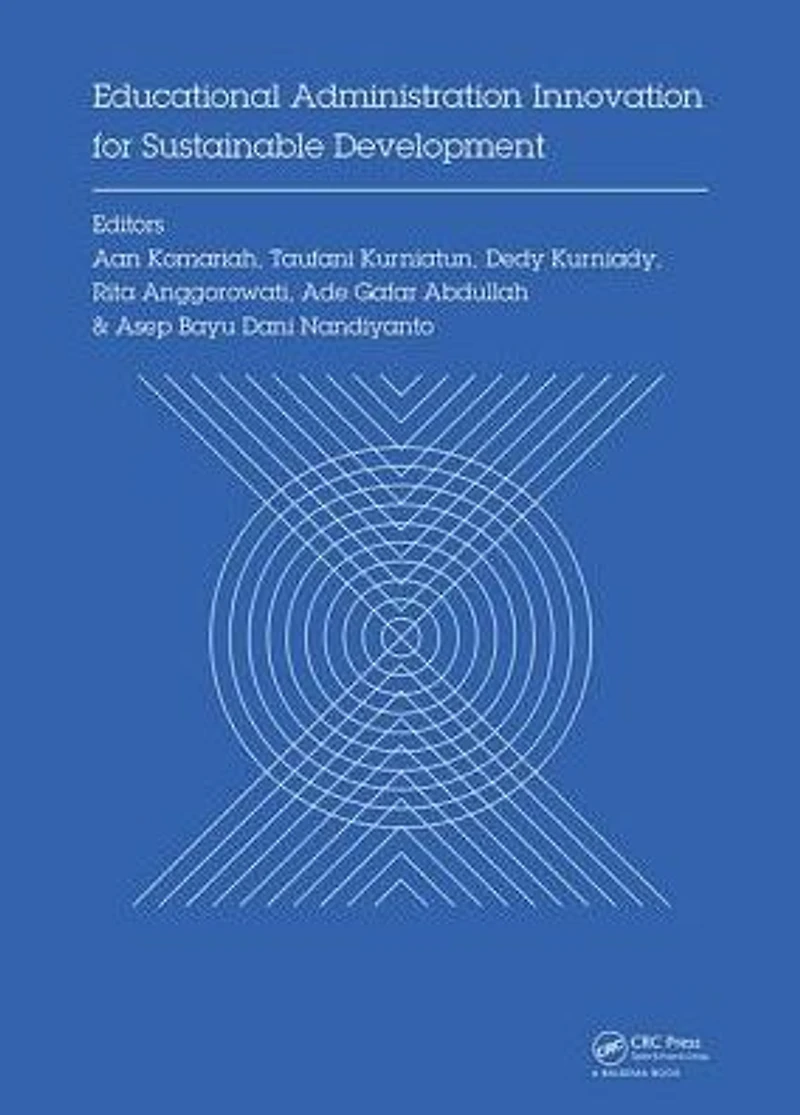 Educational Administration Innovation for Sustainable Development: Proceedings of the International Conference on Research and Management (ICREAM 2017), October 17, 2017, Bandung, Indonesia