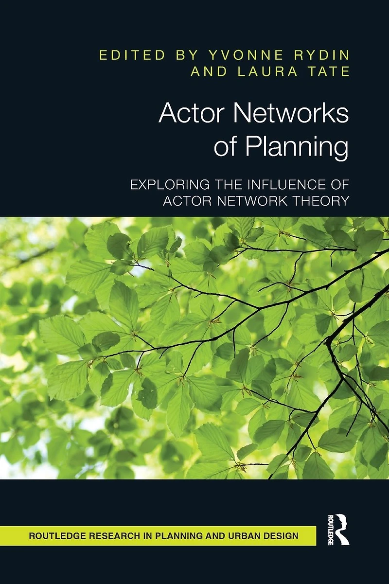 Actor Networks of Planning: Exploring the Influence Network Theory