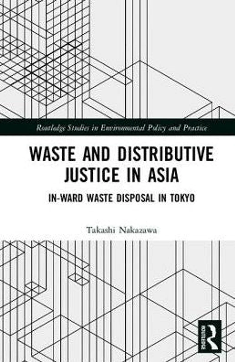 Waste and Distributive Justice Asia: In-Ward Disposal Tokyo