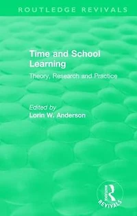 Time and School Learning (1984): Theory, Research Practice