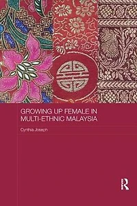 Growing up Female Multi-Ethnic Malaysia