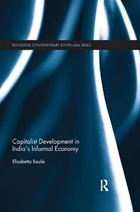 Capitalist Development India's Informal Economy