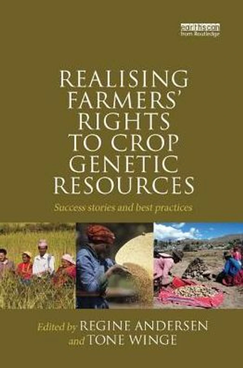 Realising Farmers' Rights to Crop Genetic Resources: Success Stories and Best Practices