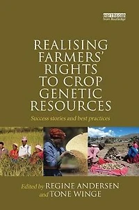 Realising Farmers' Rights to Crop Genetic Resources: Success Stories and Best Practices