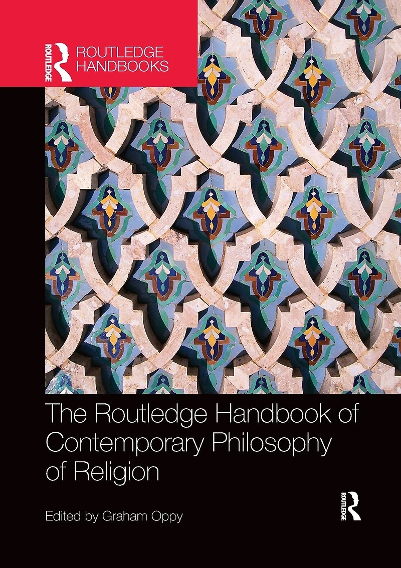 The Routledge Handbook of Contemporary Philosophy Religion