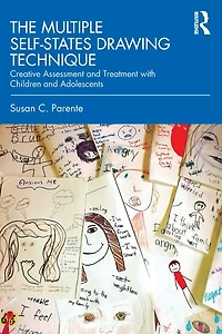 The Multiple Self-States Drawing Technique: Creative Assessment and Treatment with Children Adolescents