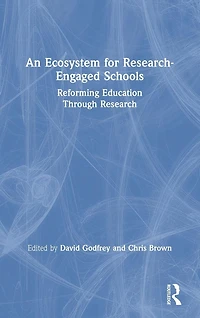 An Ecosystem for Research-Engaged Schools: Reforming Education Through Research