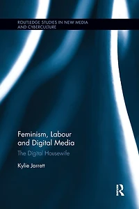 Feminism, Labour and Digital Media: The Housewife