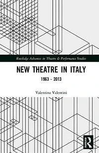 New Theatre Italy: 1963-2013