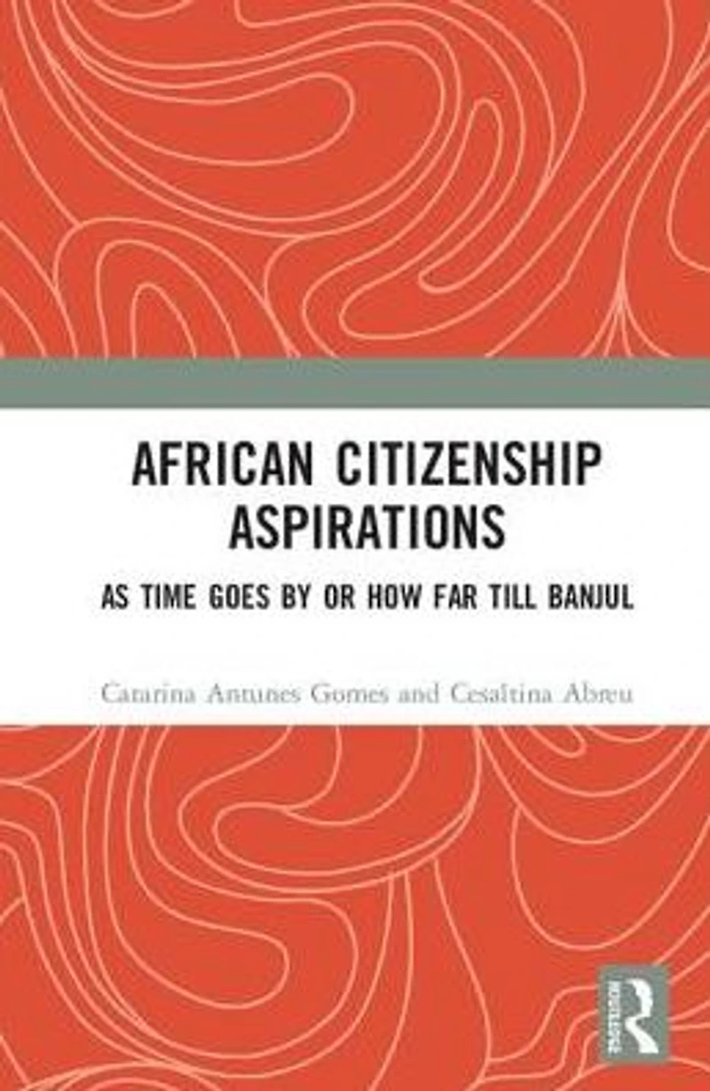 African Citizenship Aspirations: As Time Goes By or How Far Till Banjul