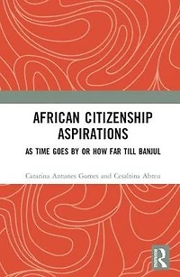 African Citizenship Aspirations: As Time Goes By or How Far Till Banjul