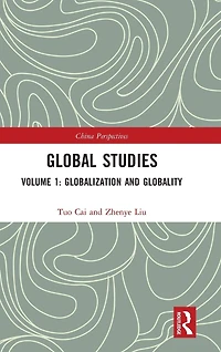 Global Studies: Volume 1: Globalization and Globality