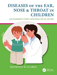 Diseases of the Ear, Nose & Throat Children: An Introduction and Practical Guide