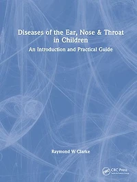 Diseases of the Ear, Nose & Throat Children: An Introduction and Practical Guide