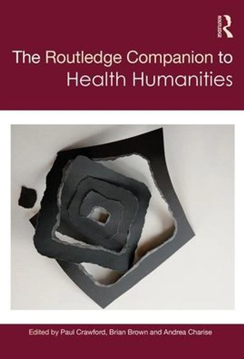The Routledge Companion to Health Humanities