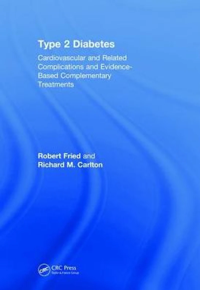 Type 2 Diabetes: Cardiovascular and Related Complications Evidence-Based Complementary Treatments