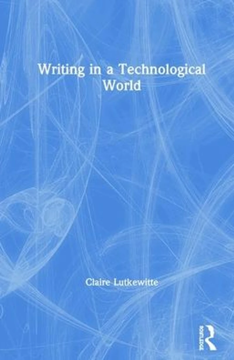 Writing a Technological World