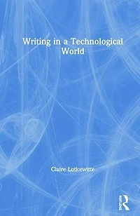 Writing a Technological World
