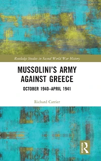 Mussolini's Army against Greece: October 1940-April 1941