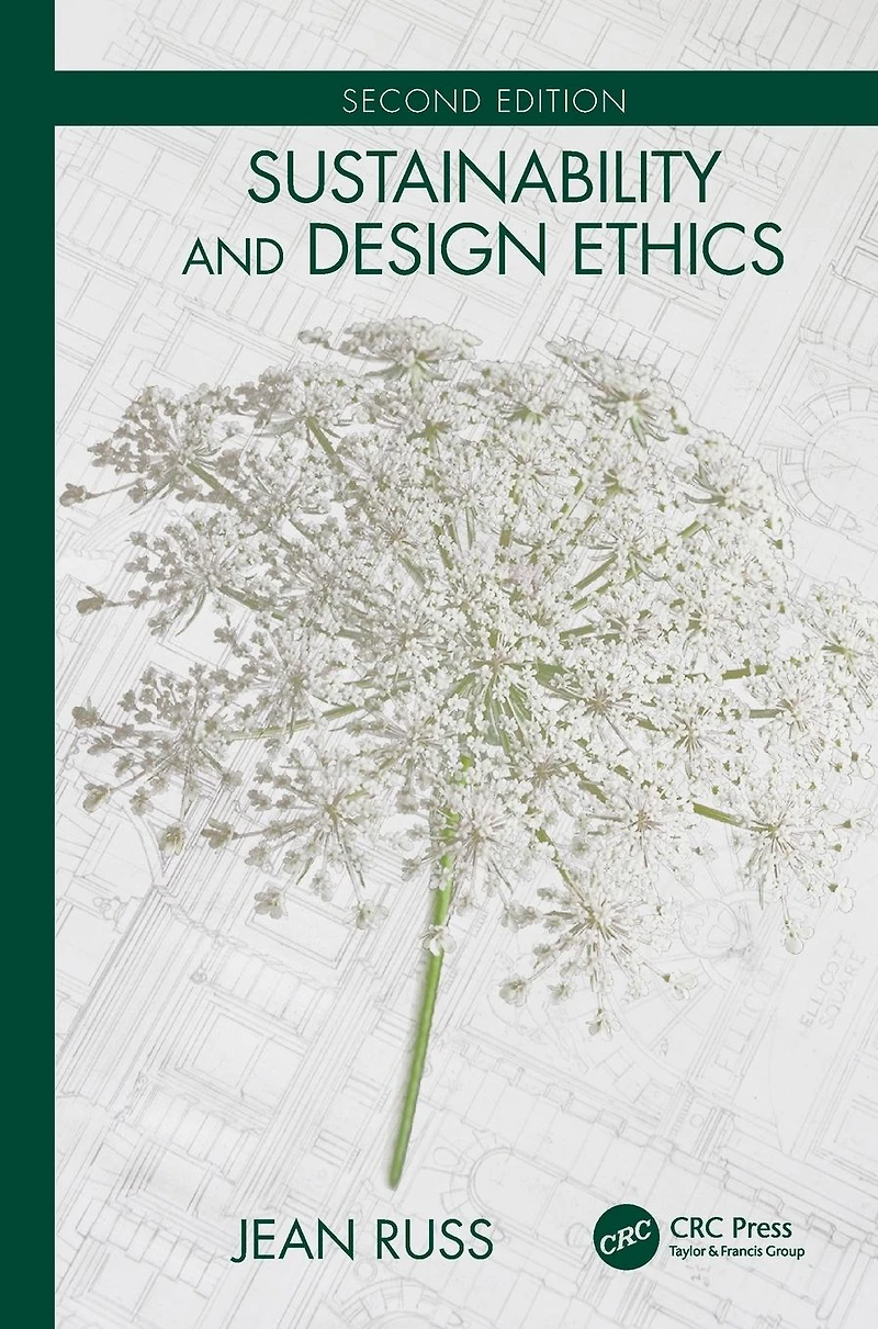 Sustainability and Design Ethics, Second Edition