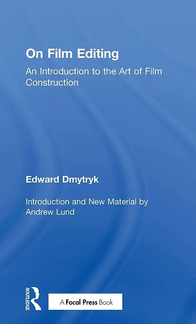 On Film Editing: An Introduction to the Art of Construction