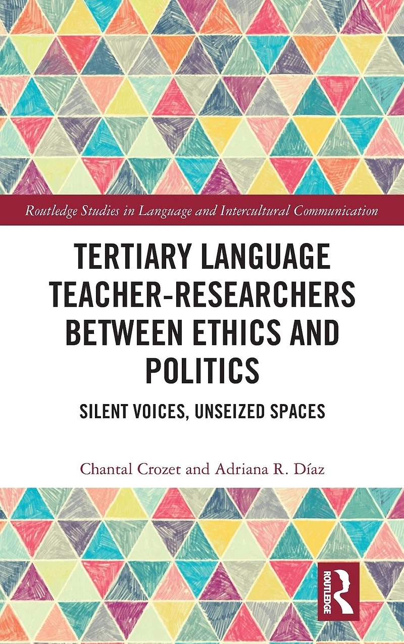 Tertiary Language Teacher-Researchers Between Ethics and Politics: Silent Voices, Unseized Spaces
