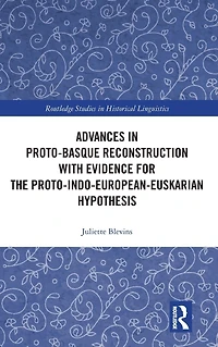 Advances Proto-Basque Reconstruction with Evidence for the Proto-Indo-European-Euskarian Hypothesis