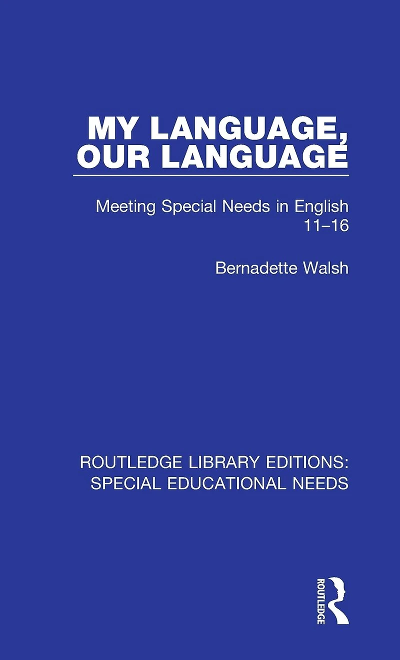 My Language, Our Language: Meeting Special Needs English 11-16