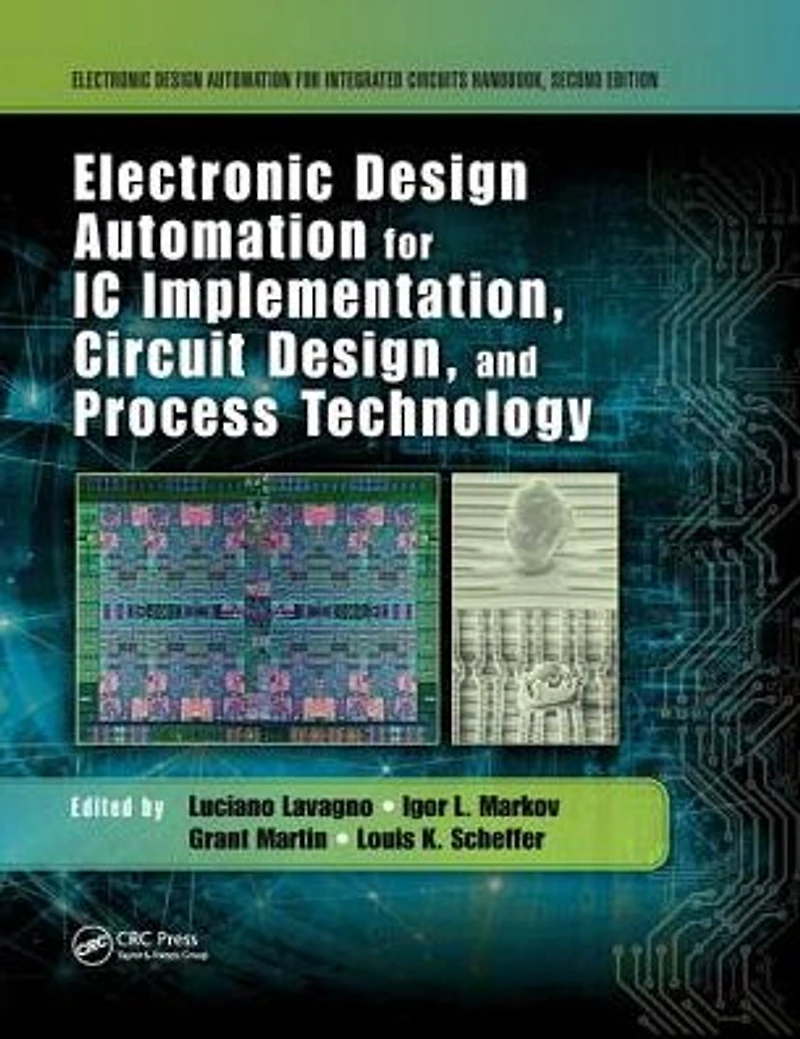 Electronic Design Automation for IC Implementation, Circuit Design, and Process Technology