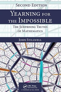 Yearning for The Impossible: Surprising Truths of Mathematics, Second Edition