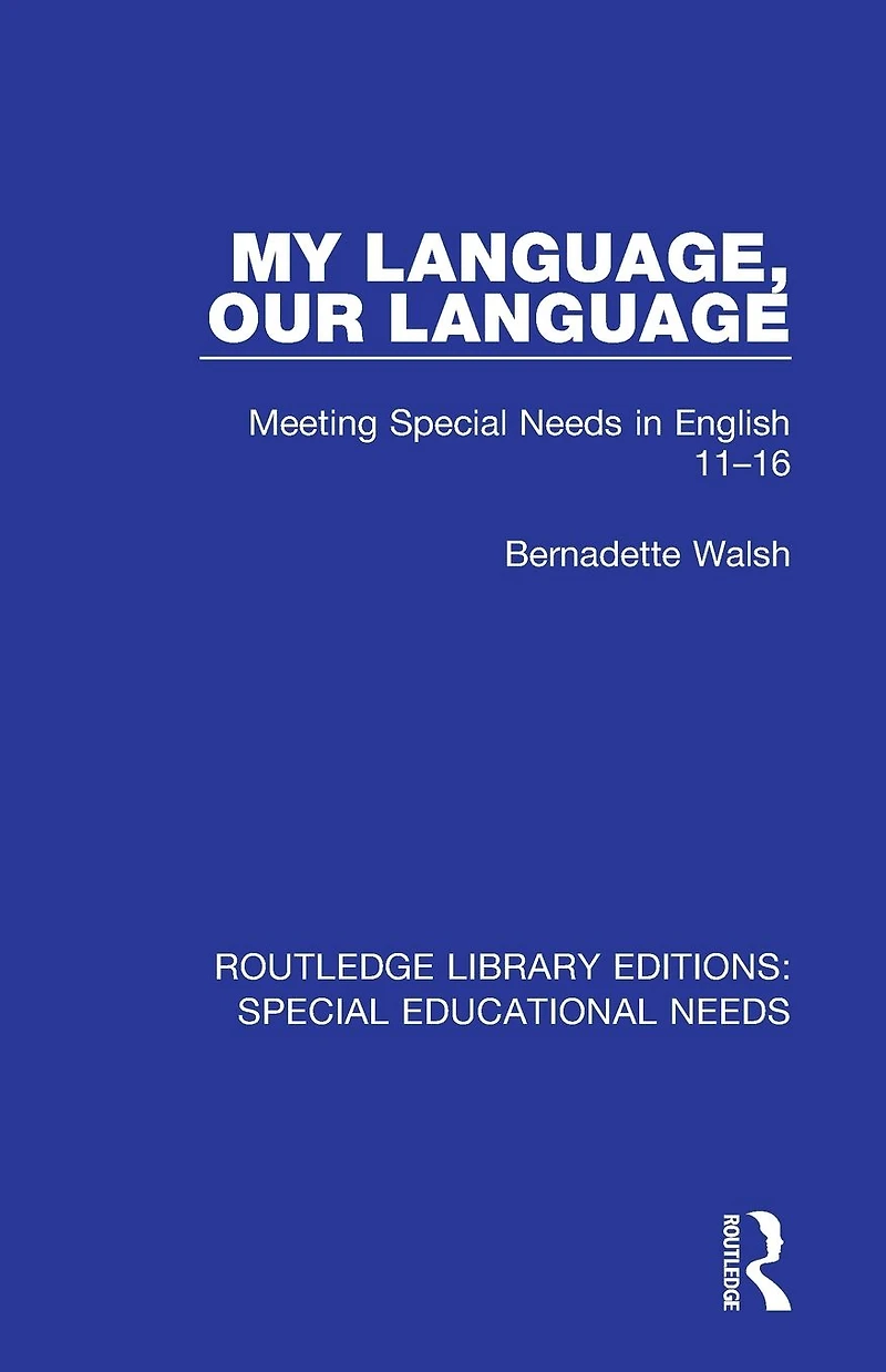 My Language, Our Language: Meeting Special Needs English 11-16