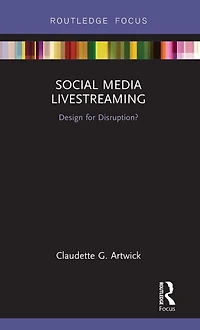 Social Media Livestreaming: Design for Disruption?