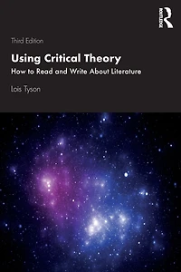 Using Critical Theory: How to Read and Write About Literature