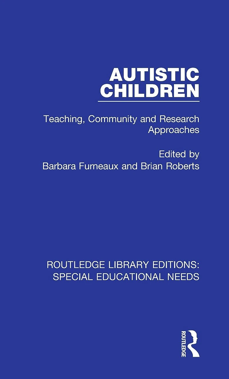 Autistic Children: Teaching, Community and Research Approaches