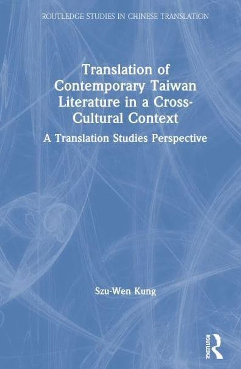 Translation of Contemporary Taiwan Literature A Cross-Cultural Context: Studies Perspective