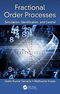 Fractional Order Processes: Simulation, Identification, and Control
