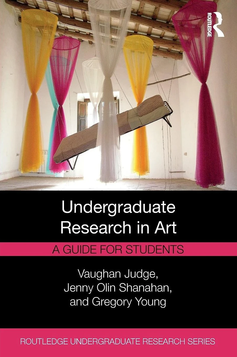 Undergraduate Research Art: A Guide for Students