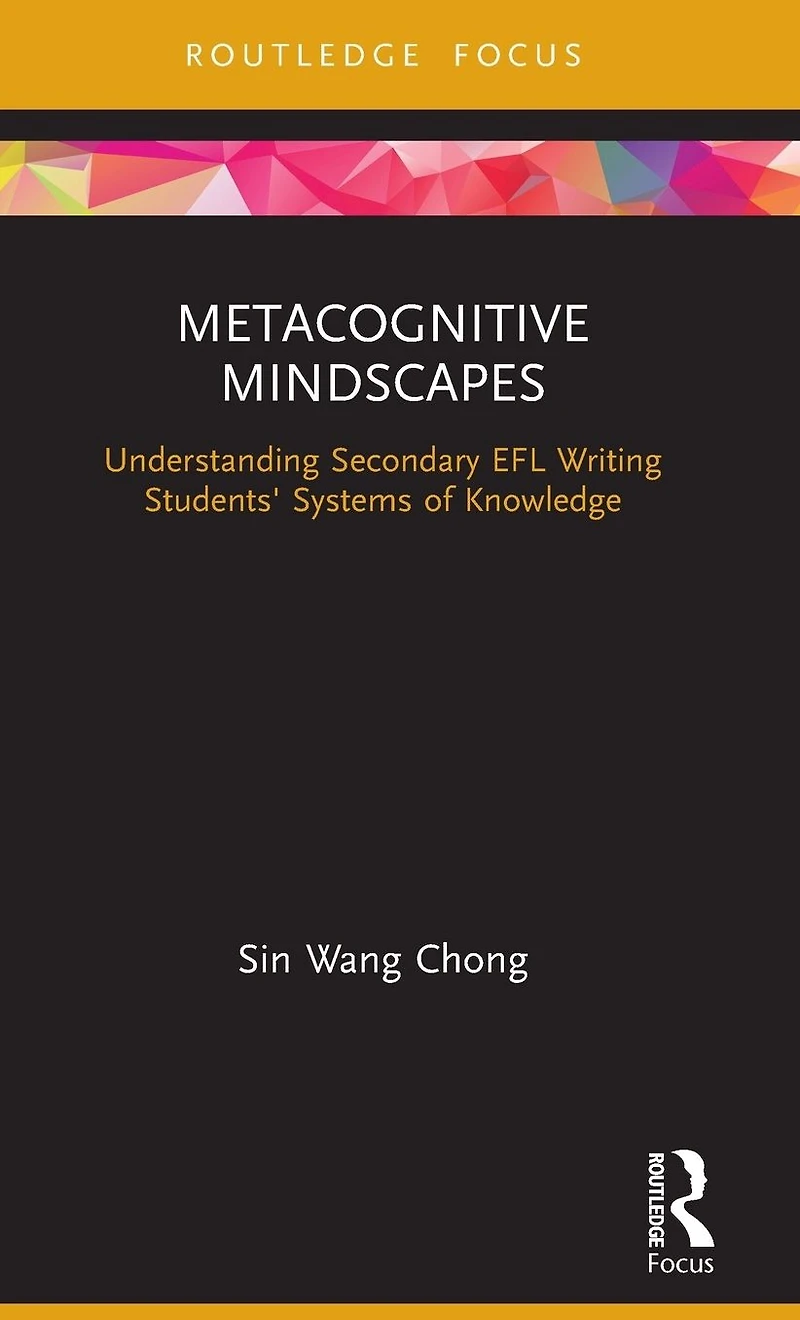 Metacognitive Mindscapes: Understanding Secondary EFL Writing Students' Systems of Knowledge