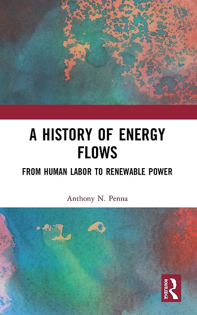 A History of Energy Flows: From Human Labor to Renewable Power