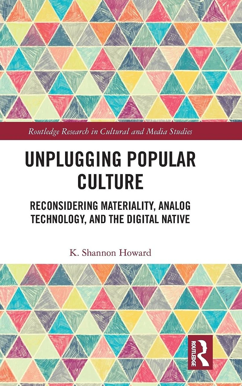 Unplugging Popular Culture: Reconsidering Analog Technology, Materiality, and the "Digital Native"