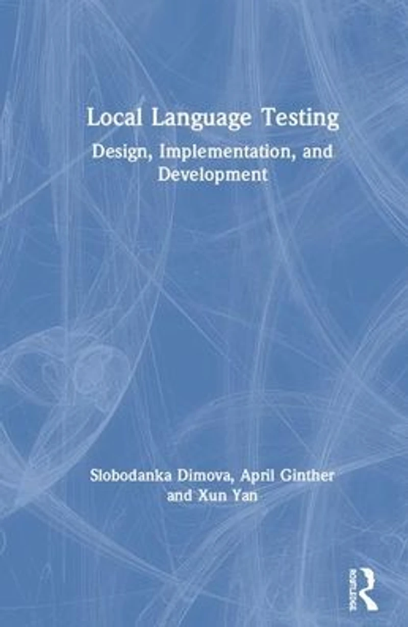 Local Language Testing: Design, Implementation, and Development