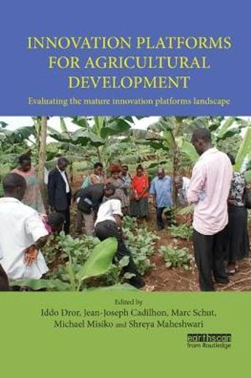 innovation platforms for Agricultural Development: Evaluating the mature landscape