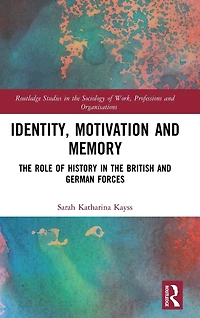 Identity, Motivation and Memory: the Role of History British German Forces
