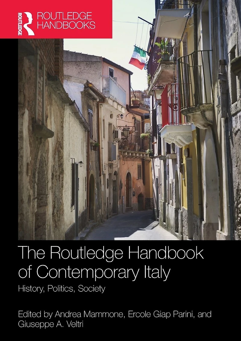 The Routledge Handbook of Contemporary Italy: History, Politics, Society