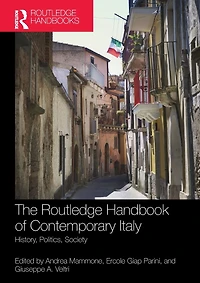 The Routledge Handbook of Contemporary Italy: History, Politics, Society