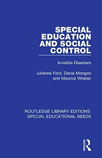 Special Education and Social Control: Invisible Disasters